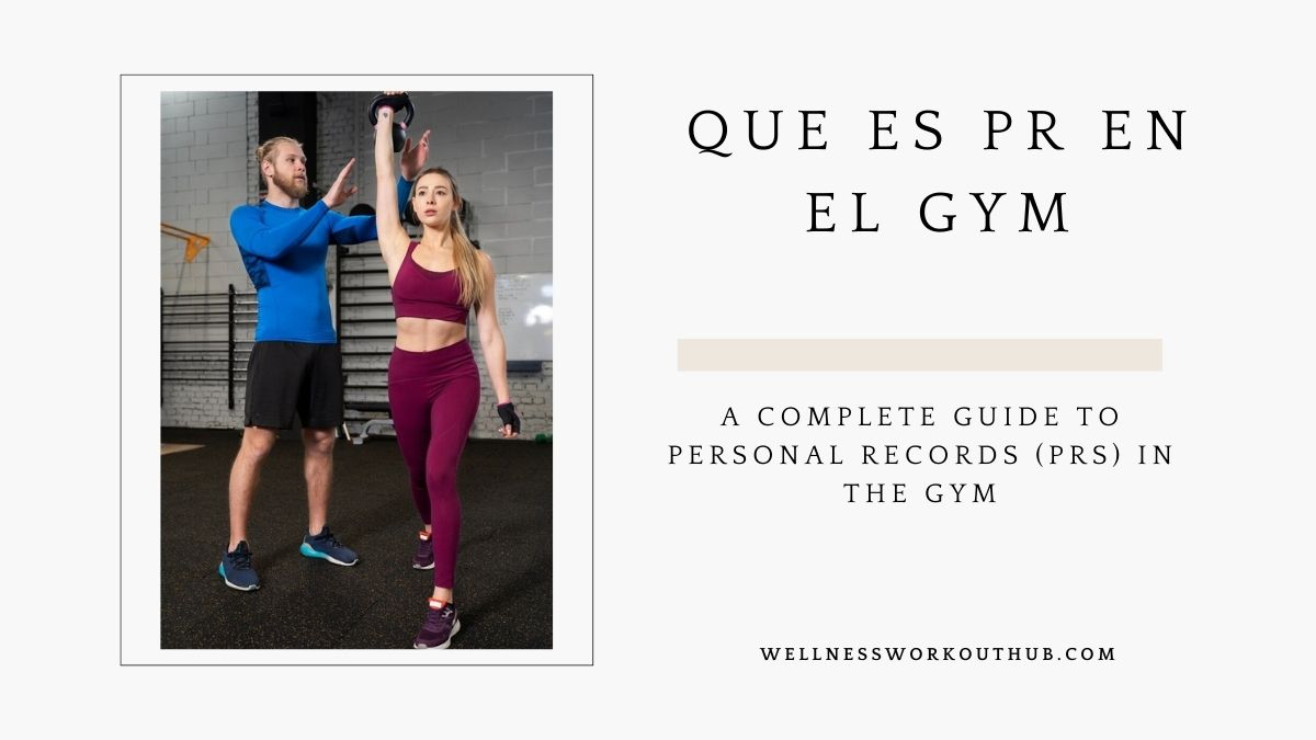 A Complete Guide to Personal Records (PRs) in the Gym