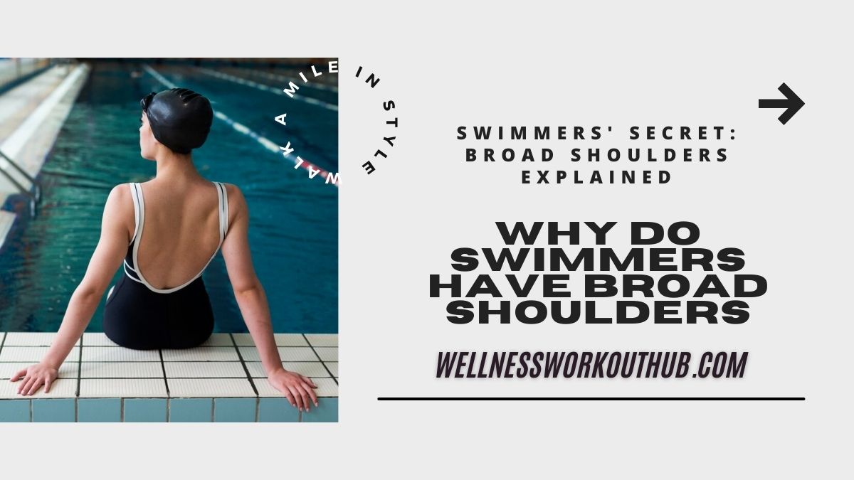 Swimmers Secret Broad Shoulders Explained