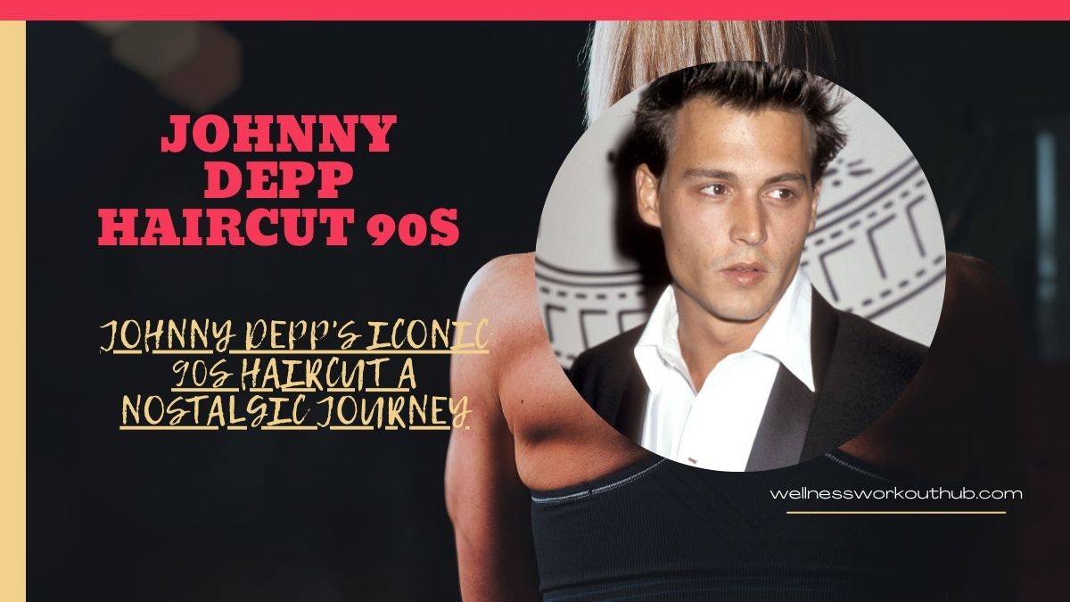 Johnny Depp’s Iconic 90s Haircut A Nostalgic Journey