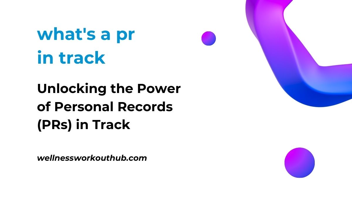 Unlocking the Power of Personal Records (PRs) in Track