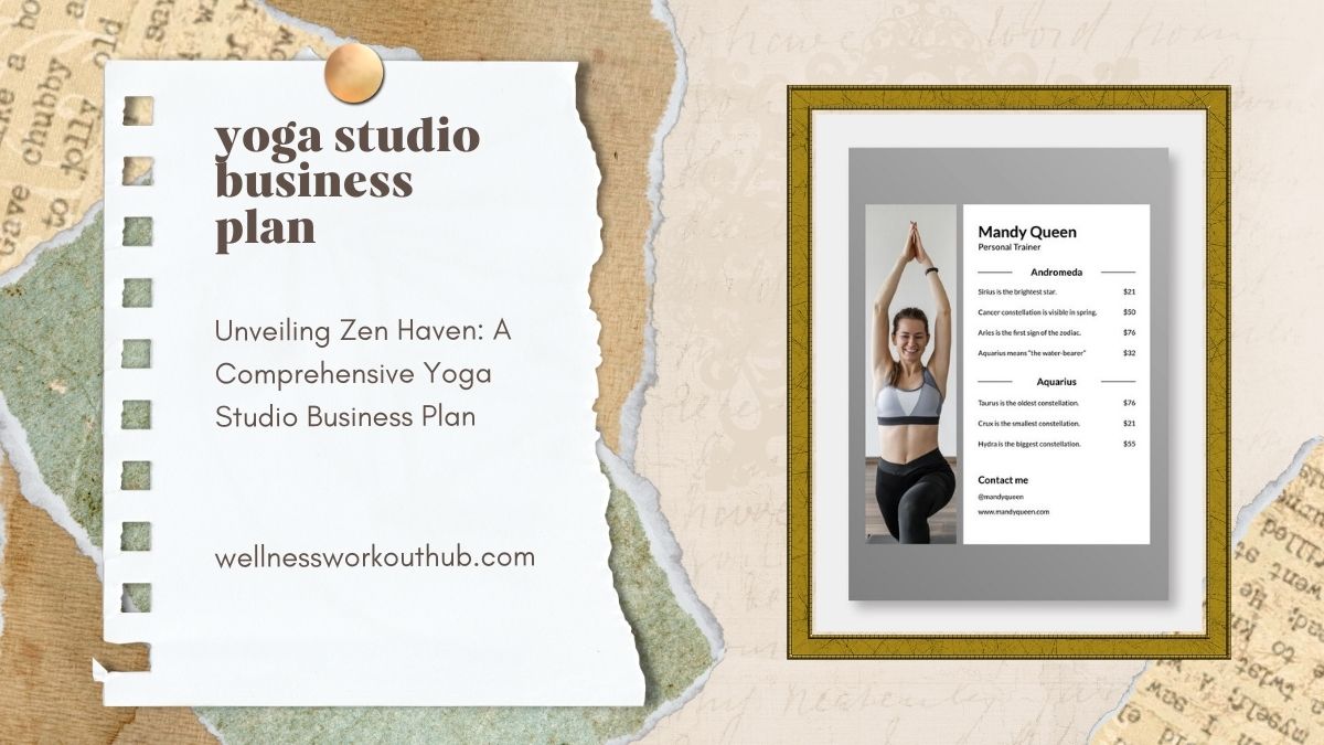 Unveiling Zen Haven: A Comprehensive Yoga Studio Business Plan